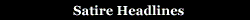 Satire Headlines