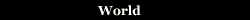 World